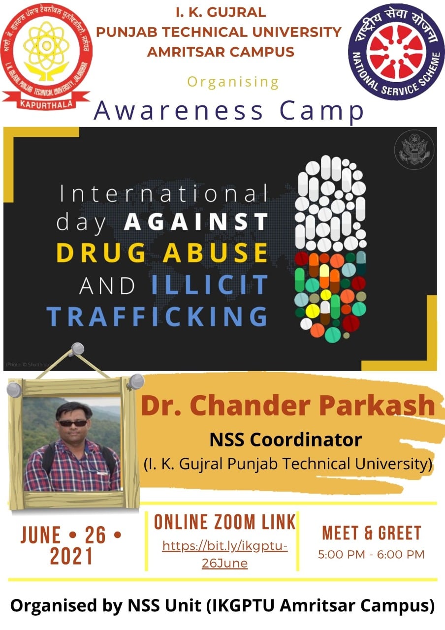 NSS Unit of IKGPTU Amritsar Campus organized Online Awareness Camp for International Day against Drug Abuse and Illicit Trafficking on 26th June 2021. 